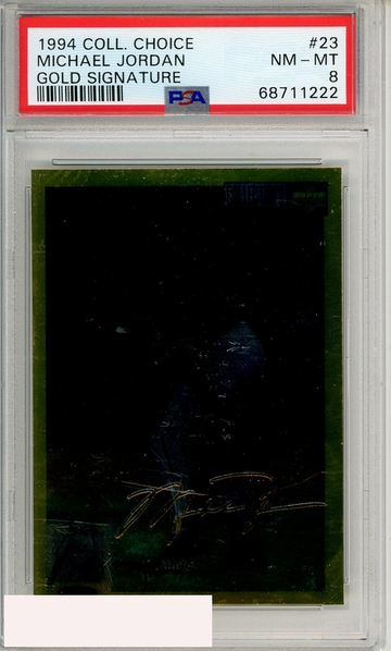 1994 COLLECTOR S CHOICE MICHAEL JORDAN #23 GOLD SIGNATURE PSA 8 NM-MT