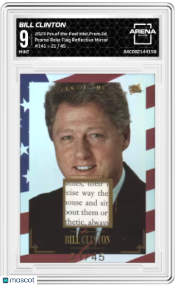 2023 Pieces of the Past Bill Clinton Flag Mirror 21/45 Promo Relic #141 Arena Club 9