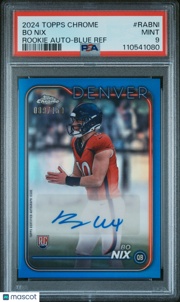 2024 Topps Chrome Rookie Autographs Variations Bo Nix #RABNI Blue Ref /150 PSA 9