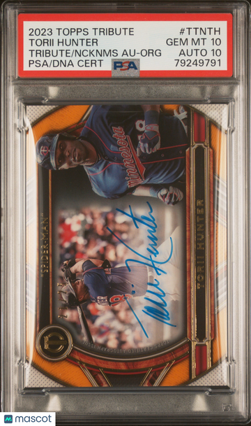 2023 Topps Tribute Tribute To Nicknames Autograph Torii Hunter #TTNTH Ncknms Org PSA 10 Auto 10