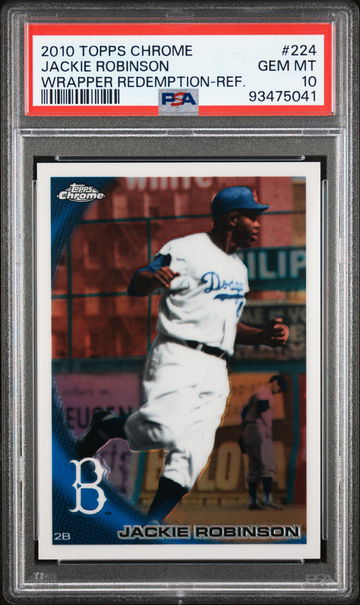 2010 TOPPS JACKIE ROBINSON CHROME WRAPPER REDEMPTION WRAPPER REDEMPTION-REF. #224 PSA 10