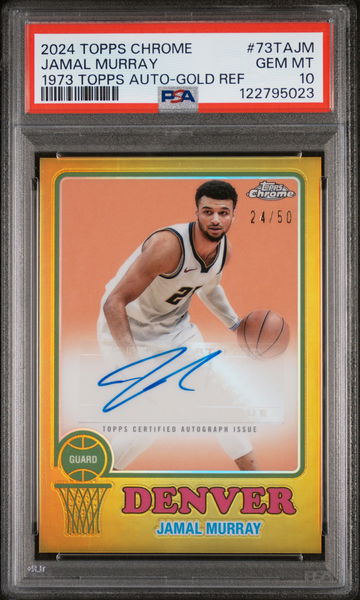 2024 Topps Chrome 1973 Topps Gold Refractor Jamal Murray #73TAJM Auto /50 PSA 10