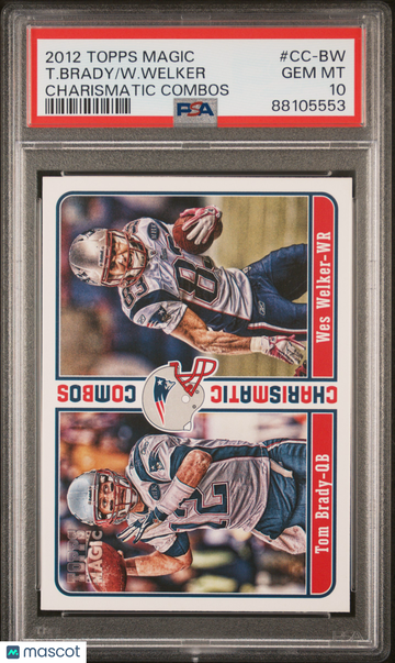 2012 Topps Magic Charismatic Combos W. Welker T. Brady #CC-BW PSA 10