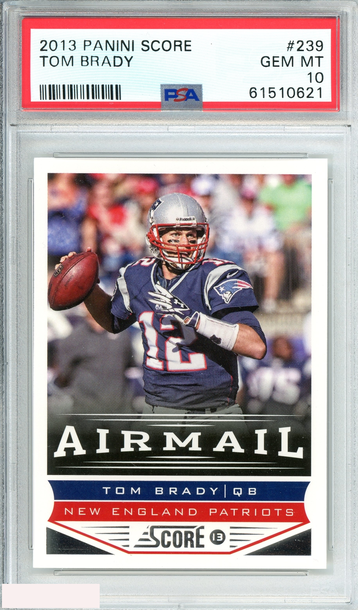 2013 PANINI SCORE TOM BRADY #239 NEW ENGLAND PATRIOTS PSA 10 GEM MT
