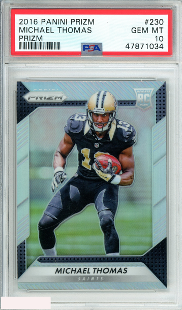 2016 PANINI PRIZM MICHAEL THOMAS #230 NEW ORLEANS SAINTS PRIZM RC PSA 10 GEM MT