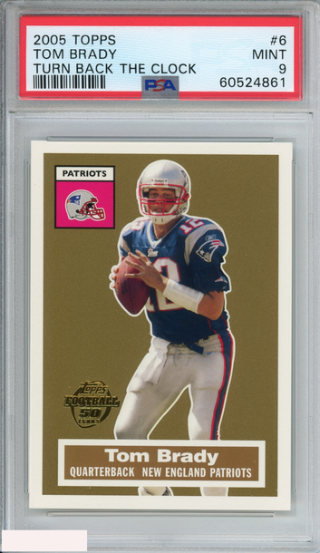 2005 TOPPS TURN BACK THE CLOCK TOM BRADY #6 NEW ENGLAND PATRIOTS PSA 9 MINT