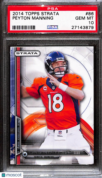 2014 Topps Strata Peyton Manning #86 PSA 10