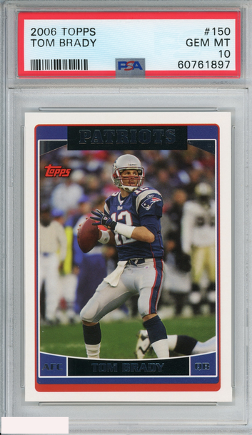 2006 TOPPS TOM BRADY #150 NEW ENGLAND PATRIOTS PSA 10 GEM MT