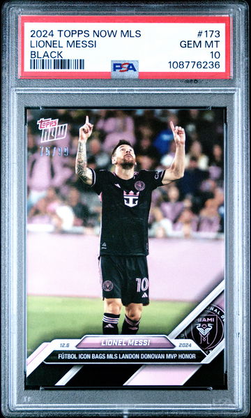2024 TOPPS NOW MLS LIONEL MESSI #/99 BLACK #173 FC MIAMI PSA 10