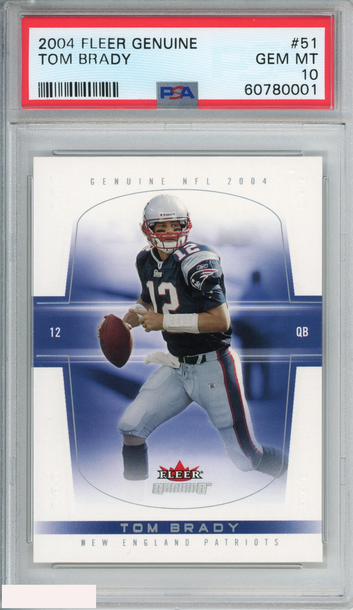 2004 FLEER GENUINE TOM BRADY #51 NEW ENGLAND PATRIOTS PSA 10 GEM MT