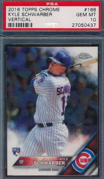 2016 Topps Chrome 166 Kyle Schwarber Vertical RC PSA 10 GEM MT 0437