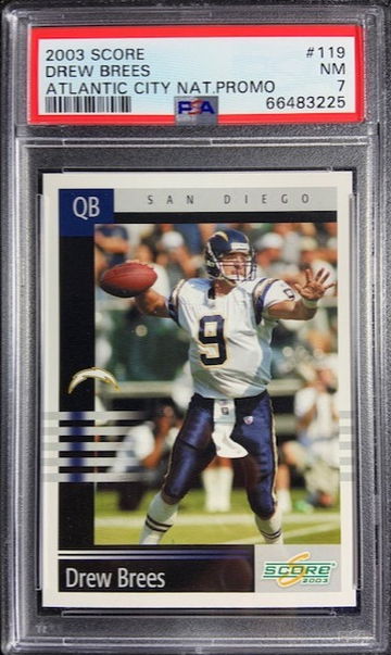 2003 Score National Promo #119 /5 SSP Drew Brees POP 1 PSA 7 NM None Graded Higher