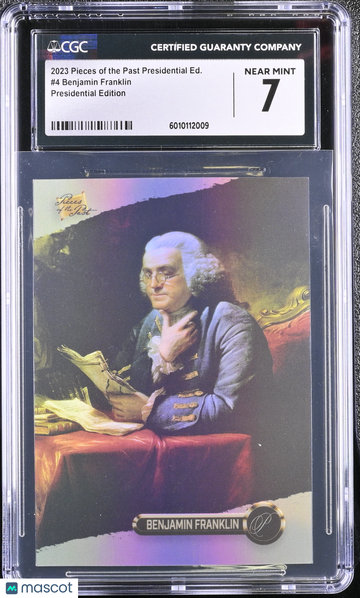 2023 Pieces of the Past Benjamin Franklin #4 Presidential Edition CGC 7