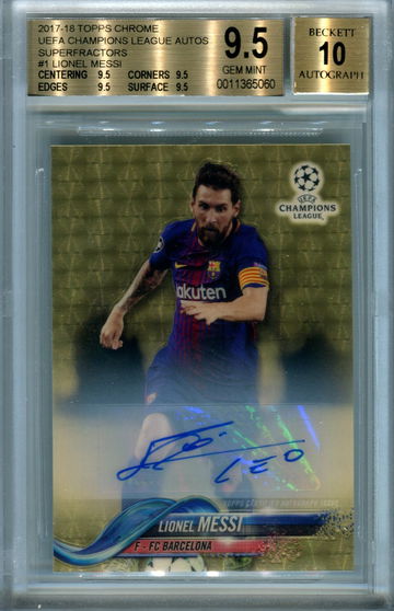 2017 Topps Chrome UEFA Champions League Lionel Messi Superfractors BGS 9.5 auto 10