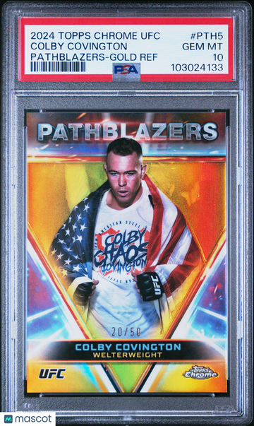 2024 Topps Chrome Ufc Pathblazers Colby Covington #PTH5 Pathblazers-Gold Ref /50 PSA 10