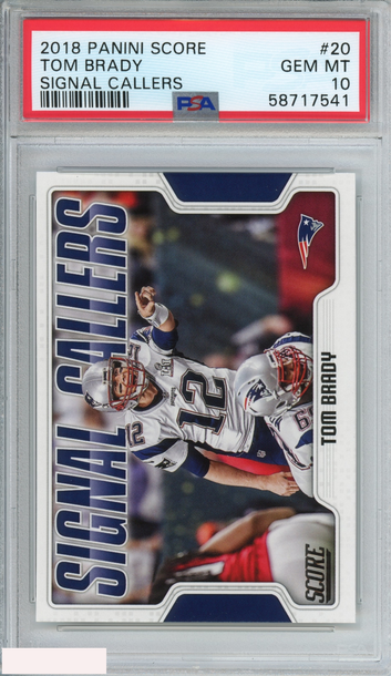 2018 PANINI SCORE SIGNAL CALLERS TOM BRADY #20 PATRIOTS PSA 10 GEM MT