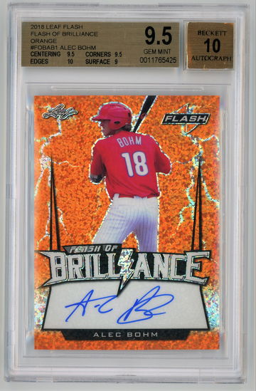 2018 Leaf Flash Flash of Brilliance Orange Autograph /10 Alec Bohm BGS 9.5 w 10 Auto Pop 3!!!