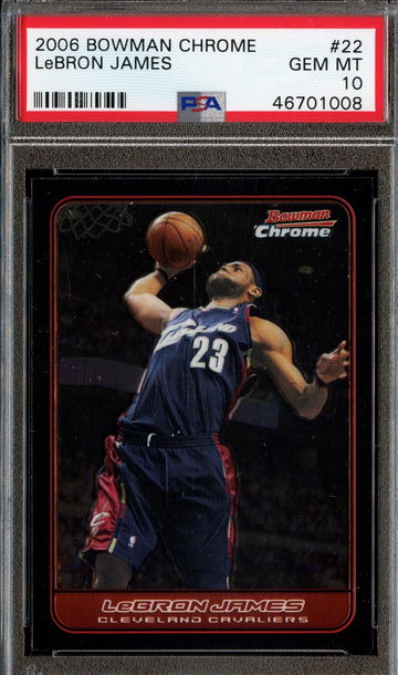2006 Bowman Chrome #22 LeBron James PSA 10 Gem Mint