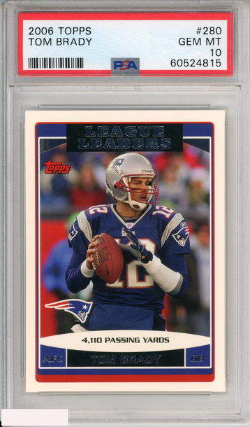 2006 TOPPS TOM BRADY #280 NEW ENGLAND PATRIOTS PSA 10 GEM MT