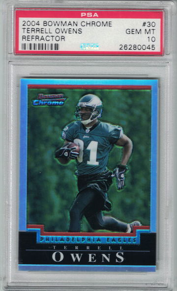 2004 Bowman Chrome - Refractor - Terrell Owens HOF #166/500 PSA 10 Gem-Mint PSA Population 1 Ultra RARE!!!