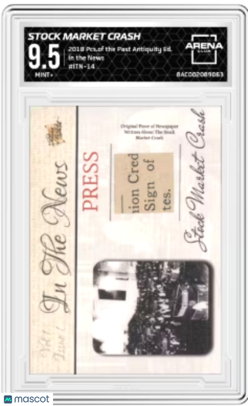 2018 Pieces of the Past Stock Market Crash #INT-14 Arena Club 9.5
