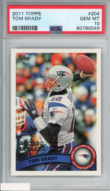 2011 TOPPS TOM BRADY #204 NEW ENGLAND PATRIOTS PSA 10 GEM MT