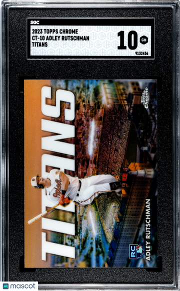 2023 Topps Chrome Adley Rutschman #CT-10 CHR. Titans SGC 10
