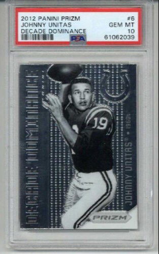 2012 PANINI PRIZM DECADE DOMINANCE #6 JOHNNY UNITAS COLTS PSA 10 LOW POP