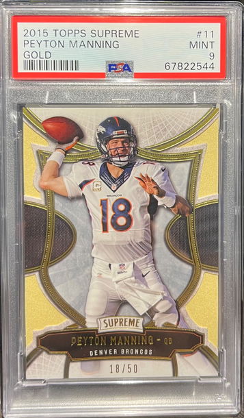2015 Topps Supreme Peyton Manning GOLD JERSEY NUMBER 18/50 PSA 9