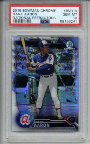 2016 BOWMAN CHROME NATIONAL REFRACTORS HANK AARON CARD BRAVES PSA 10 LOW POP