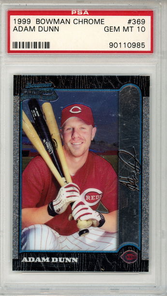 1999 BOWMAN CHROME ADAM DUNN ROOKIE PSA 10