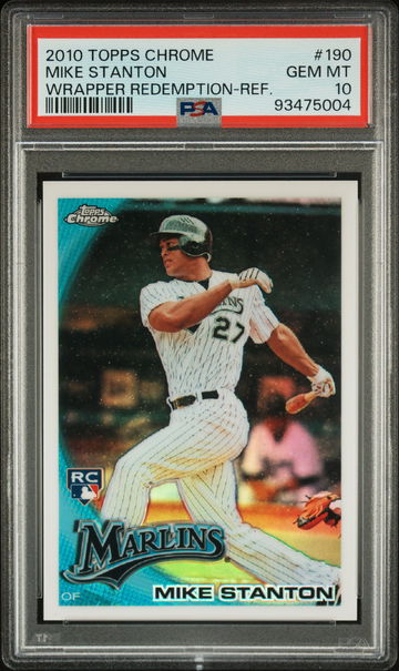 2010 TOPPS MIKE STANTON CHROME WRAPPER REDEMPTION WRAPPER REDEMPTION-REF. #190 PSA 10