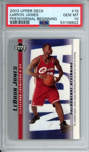 LEBRON JAMES 2003 Upper Deck Phenomenal Beginning #15 PSA 10 Gem Mint Cavs Lakers Heat