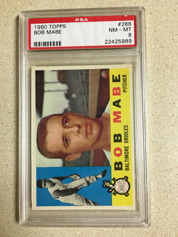 1960 Topps #288 Bob Mabe PSA 8 NM-MT ORIOLES 