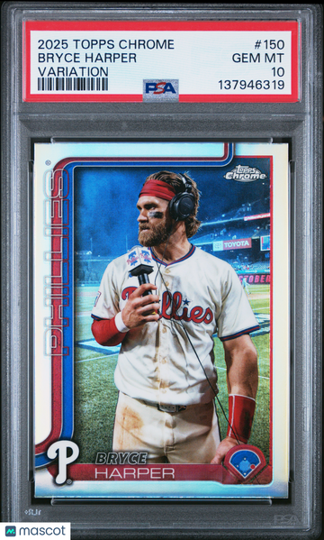 2025 Topps Chrome Bryce Harper #150 Variation PSA 10