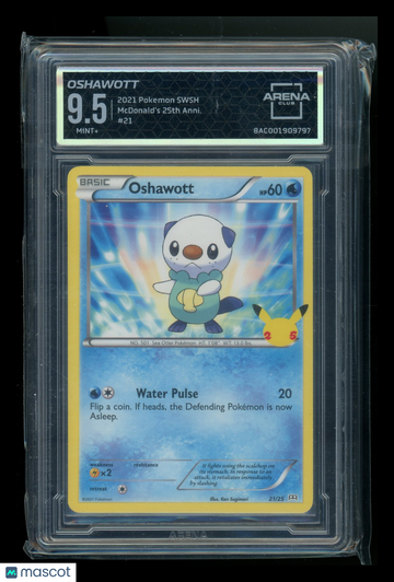 2021 Pokemon McDonald's 25th Anniversary Oshawott Arena Club 9.5 #21/25