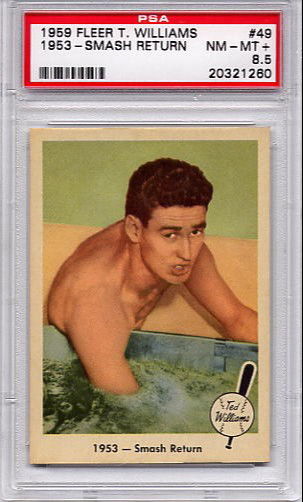 1959 Fleer Ted Williams - 1953 - Smash Return #49 Boston Red Sox PSA 8.5 NM-MT+