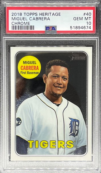 2018 Topps Heritage Chrome /999 Miguel Cabrera PSA 10