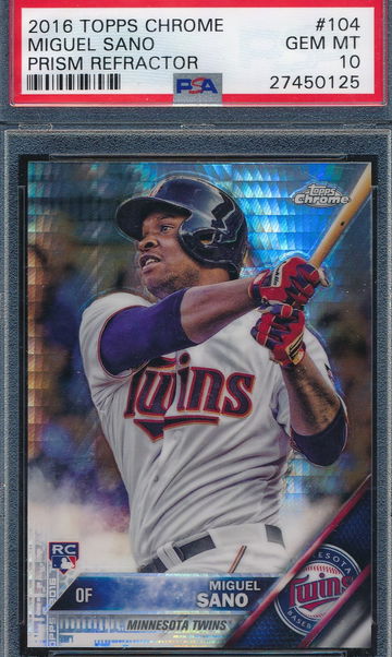 2016 Topps Chrome 104 Miguel Sano Prism Refractor RC PSA 10 GEM MT 0125