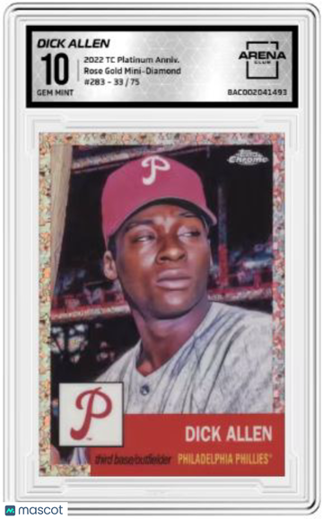 2022 TC Platinum Aniv. Dick Allen #283 Rose Gold Mini-Diamond 33/75 Rose Gold Mini-Diamond Arena Club 10