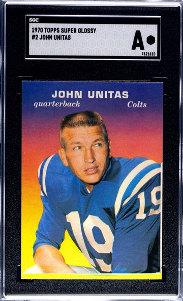  1970 Topps Super Glossy (Proof) John Unitas SGC A *POP 1*
