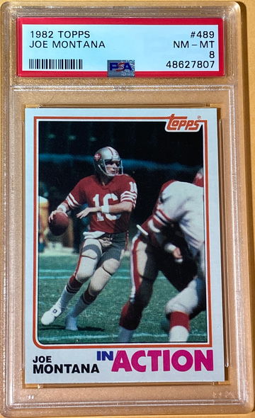 1982 TOPPS JOE MONTANA #489 - PSA 8