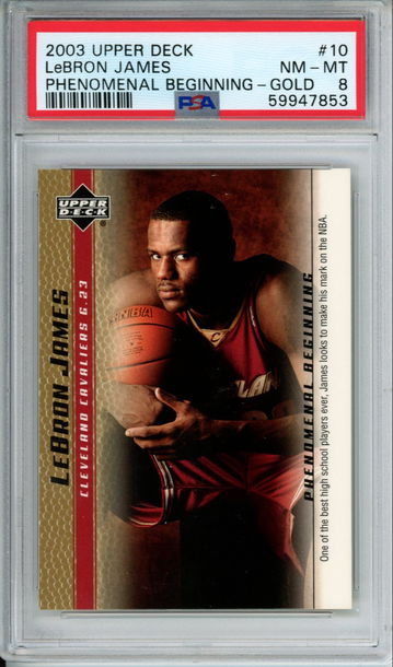 LEBRON JAMES 2003 Upper Deck Phenomenal Beginning GOLD #10 PSA 8 ROOKIE RC Cavs
