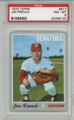 1970 TOPPS #617 JIM FRENCH BASEBALL CARD SENATORS PSA 8 CENTERED NM NEAR MINT