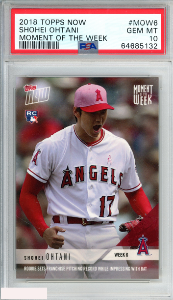 2018 TOPPS NOW MOMENT OF THE WEEK SHOHEI OHTANI #MOW6 ROOKIE RC PSA 10 GEM MT