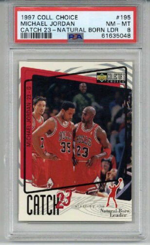 1997 COLLECTOR'S CHOICE CATCH 23 NATURAL BORN LDR #195 MICHAEL JORDAN CARD PSA 8