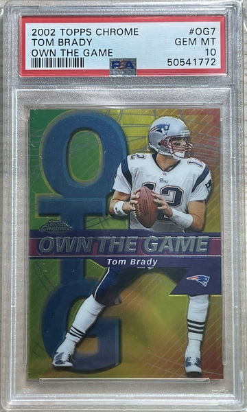 2002 Topps Chrome Own The Game Insert SSP TOM BRADY Patriots #OG7 PSA 10 Gem