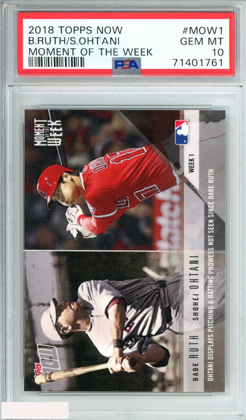 2018 TOPPS NOW B RUTH S OHTANI #MOW1 MOMENT OF THE WEEK RC PSA 10 GEM MT