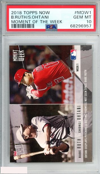 2018 TOPPS NOW BABE RUTH SHOHEI OHTANI #MOW1 MOMENT OF THE WEEK ROOKIE RC PSA 10