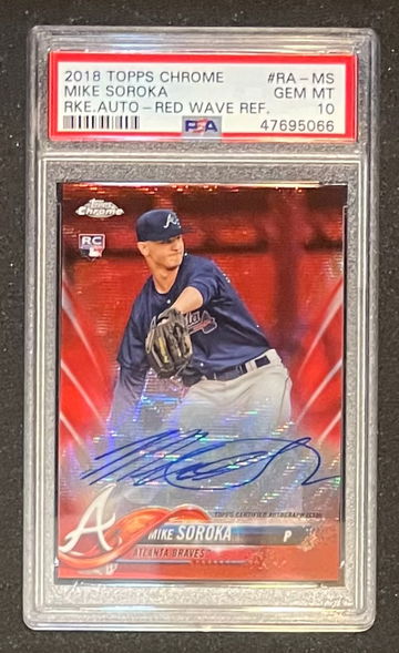 Mike Soroka 2018 Topps Chrome Red Wave Rookie Auto #d 1/5 PSA 10